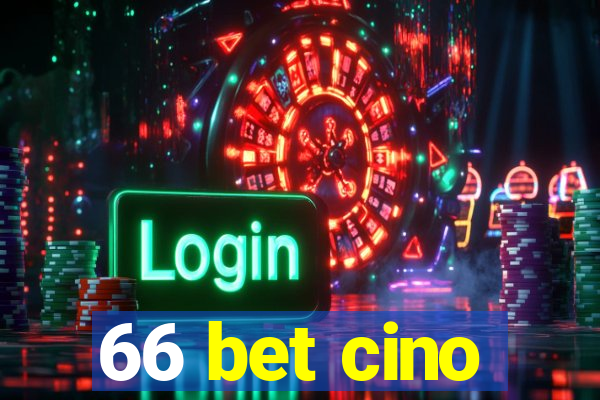 66 bet cino